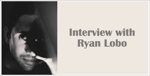 Interview with Ryan Lobo