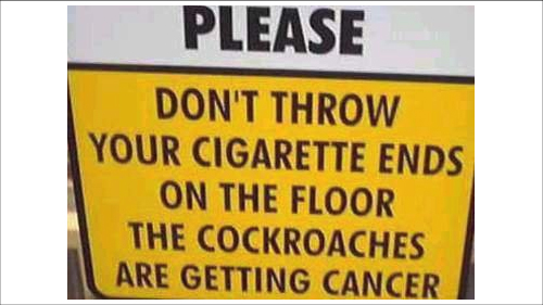 Please be considerate of cockroaches...LOL :D Funny signboard pic 