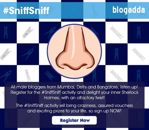 #SniffSniff Activity: BlogAdda Contests Male Bloggers