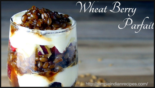 Whole Wheat Berry Parfait And Yogurt Recipe By Dahlia Sam - BlogAdda Collective 