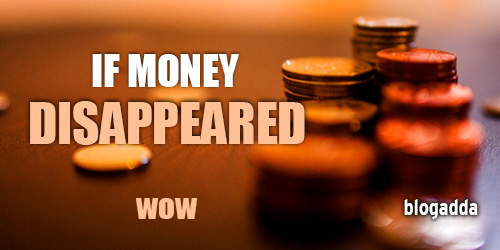 wow-If-money-disappeared