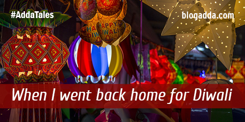 blogpost-when-i-went-back-home-for-diwali