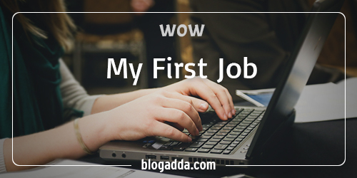 blogpost-wow-my-first-job