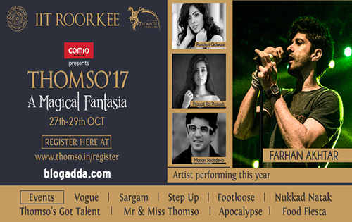 Thomso 2017 - IIT Roorkee Cultural Festival - A Magical Fantasia