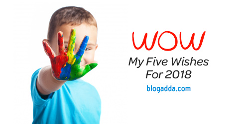 My Five Wishes For 2018