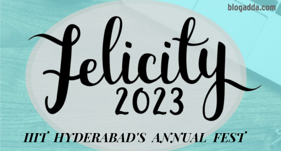Felicity, IIIT Hyderabad’s annual college fest 2023
