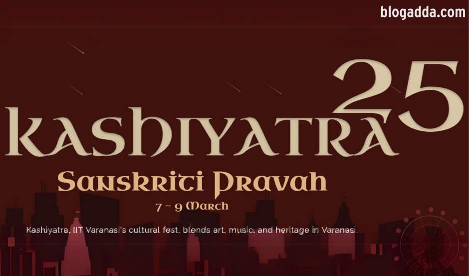 Kashiyatra 2025, IIT (BHU) Varanasi proudly presents 'Sanskriti Pravaah: The Cultural Heritage'